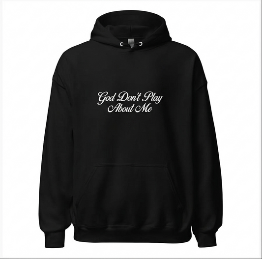 God Don’t Play Hoodie- (3 colors)