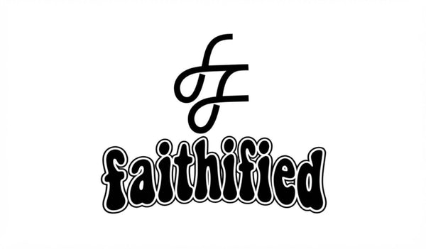 FAITHIFIED